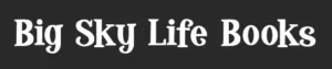 Big Sky Life Books